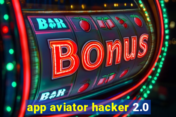 app aviator hacker 2.0